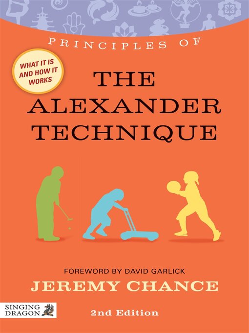 Title details for Principles of the Alexander Technique by Jeremy Chance - Wait list